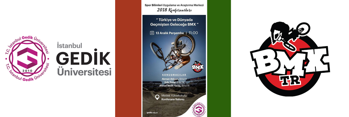 Gedik Üniversitesi'nde Panelimiz Var! Türkiye ve Dünyada Geçmişten Geleceğe BMX
